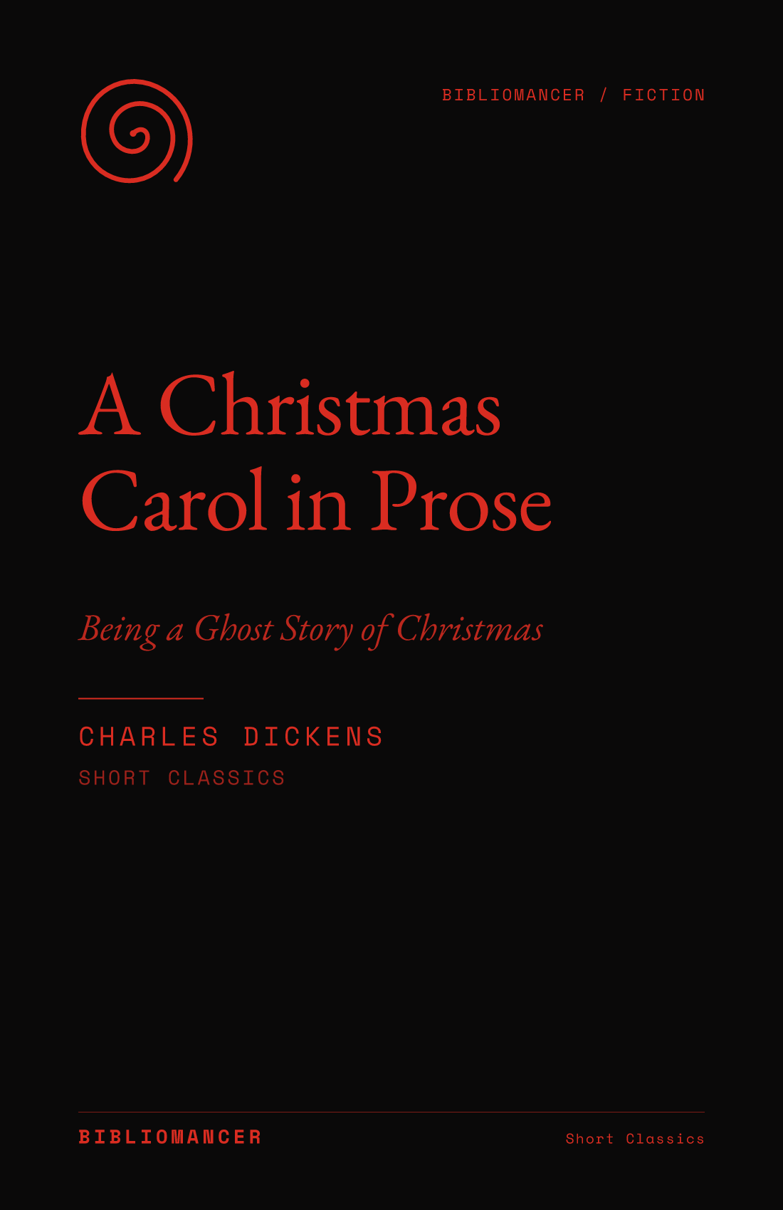A Christmas Carol in Prose by Charles Dickens — Bibliomancer edition cover