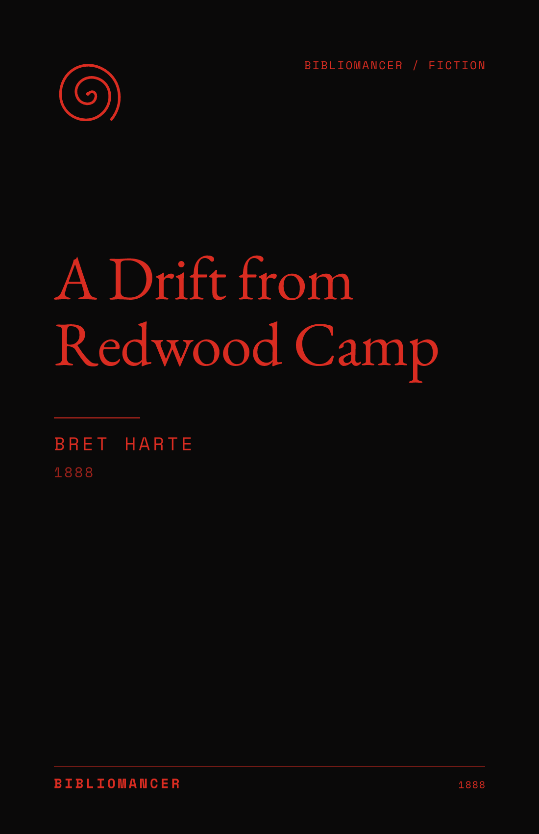 A Drift from Redwood Camp by Bret Harte — Bibliomancer edition cover