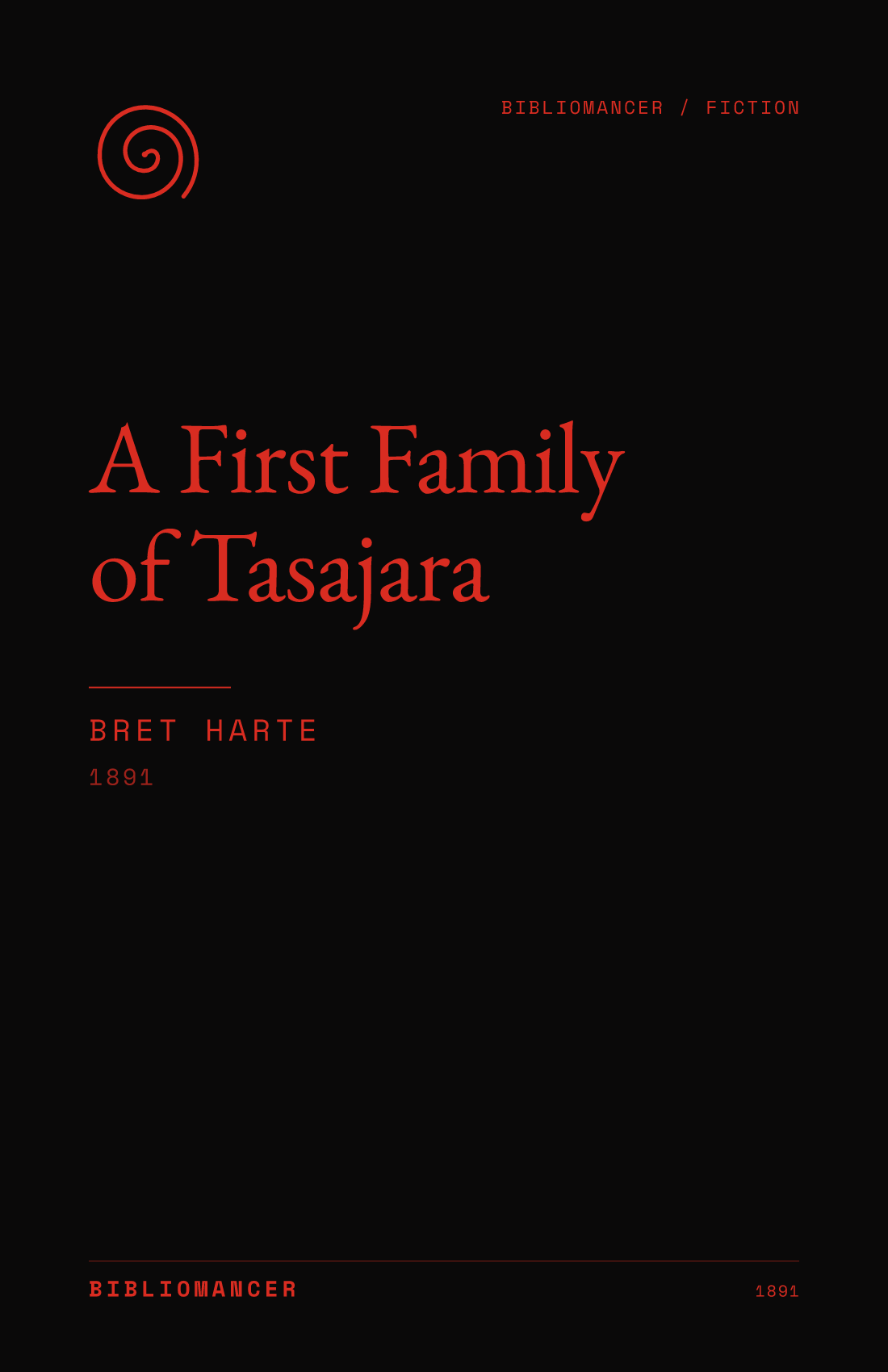 A First Family of Tasajara by Bret Harte — Bibliomancer edition cover