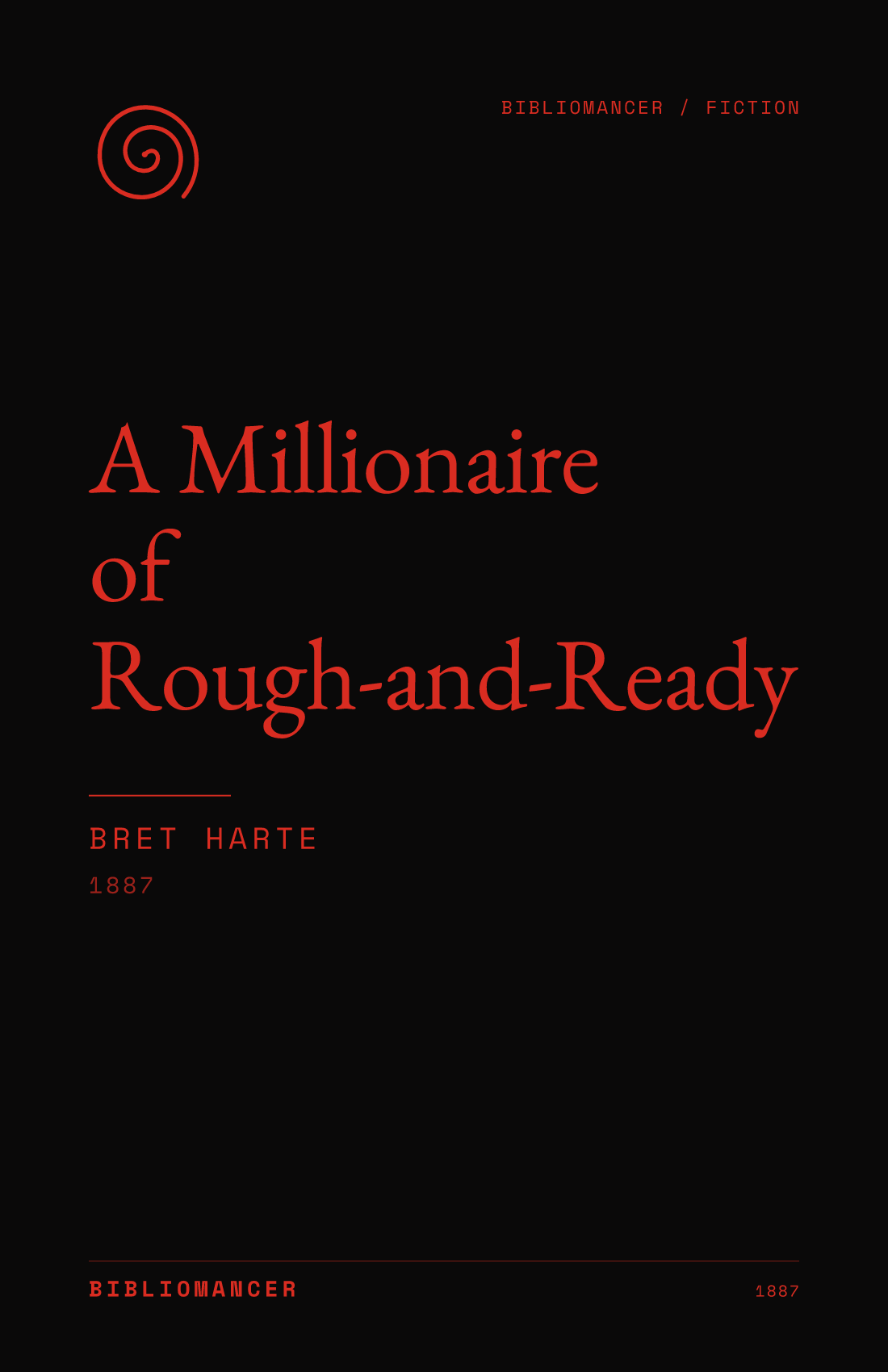 A Millionaire of Rough-and-Ready by Bret Harte — Bibliomancer edition cover