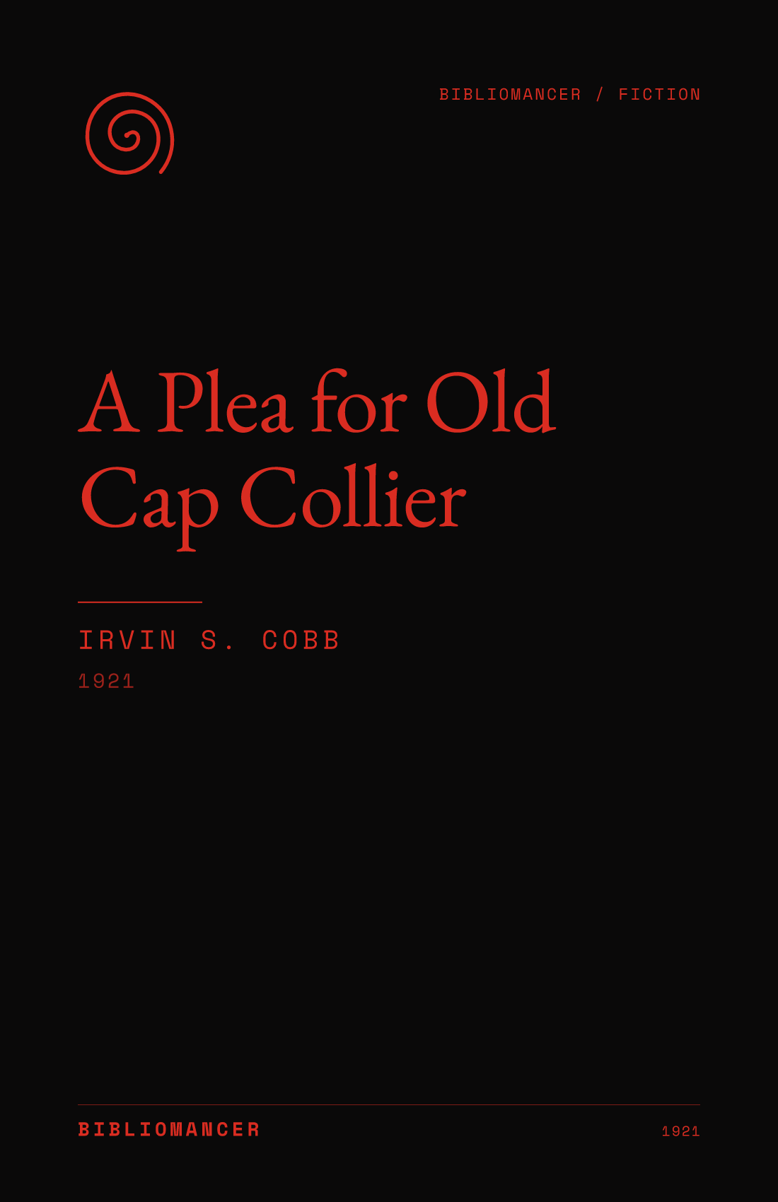 A Plea for Old Cap Collier by Irvin S. Cobb — Bibliomancer edition cover