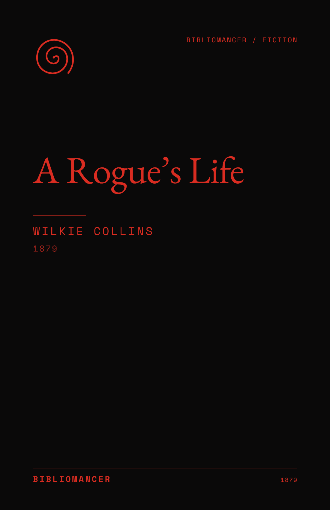 A Rogue’s Life by Wilkie Collins — Bibliomancer edition cover