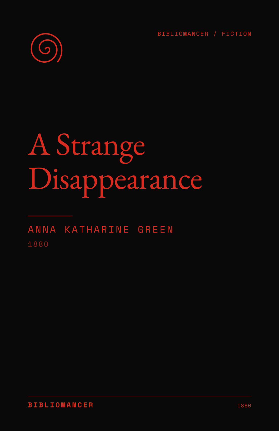 A Strange Disappearance by Anna Katharine Green — Bibliomancer edition cover