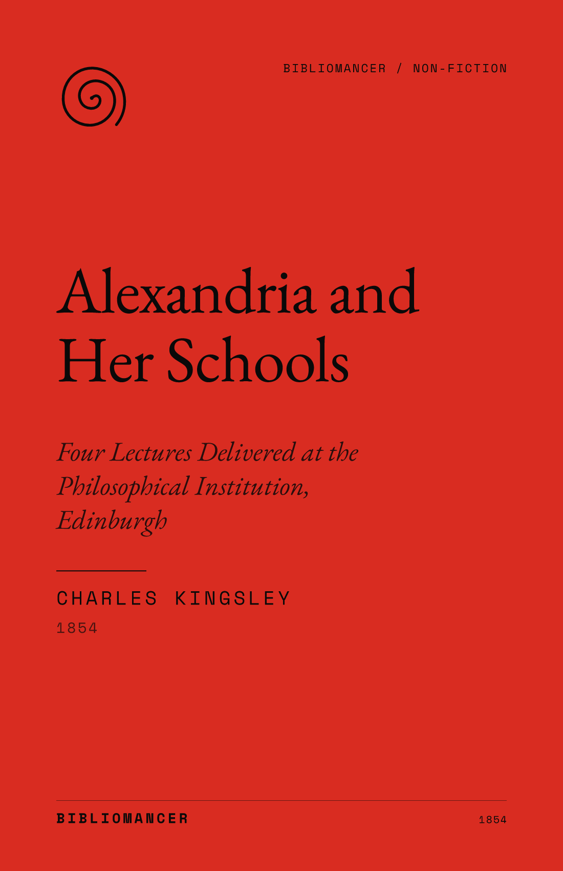 Alexandria and Her Schools by Charles Kingsley — Bibliomancer edition cover