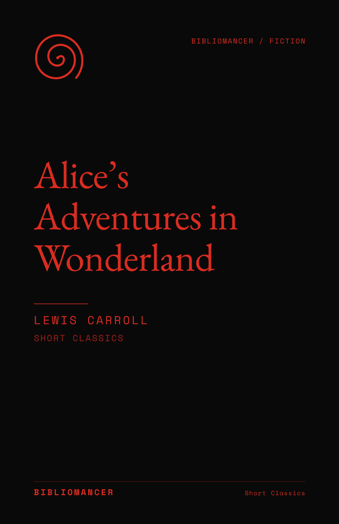 Alice’s Adventures in Wonderland by Lewis Carroll — Bibliomancer edition cover