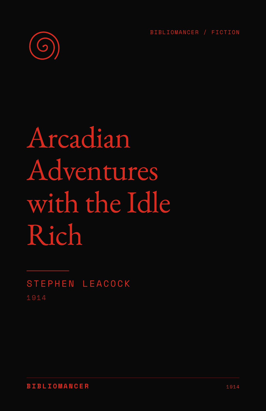 Arcadian Adventures with the Idle Rich by Stephen Leacock — Bibliomancer edition cover