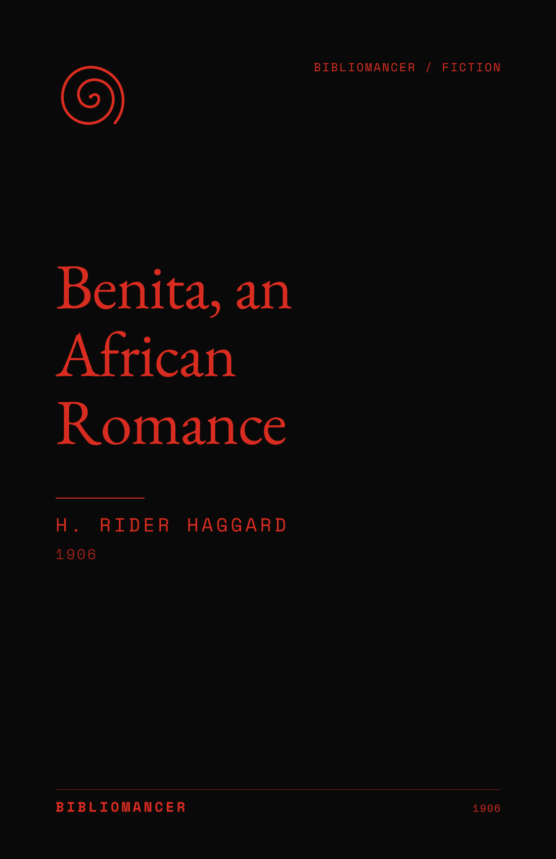 Benita, an African Romance by H. Rider Haggard — Bibliomancer edition cover