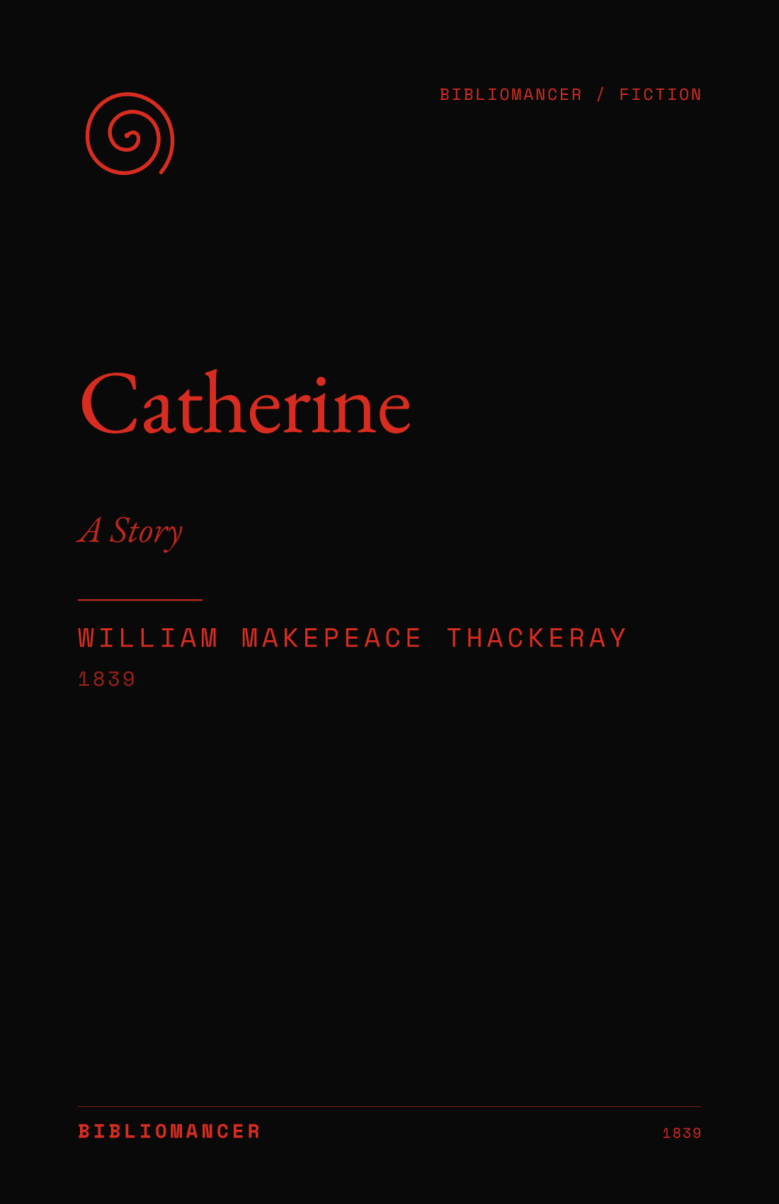 Catherine by William Makepeace Thackeray — Bibliomancer edition cover