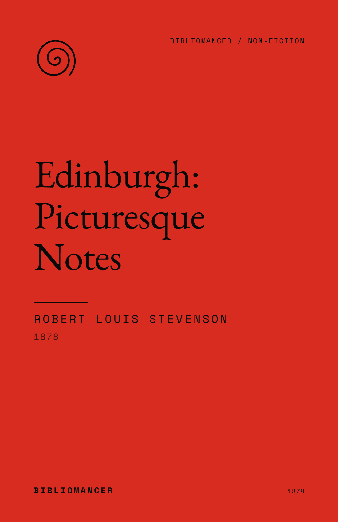 Edinburgh: Picturesque Notes by Robert Louis Stevenson — Bibliomancer edition cover