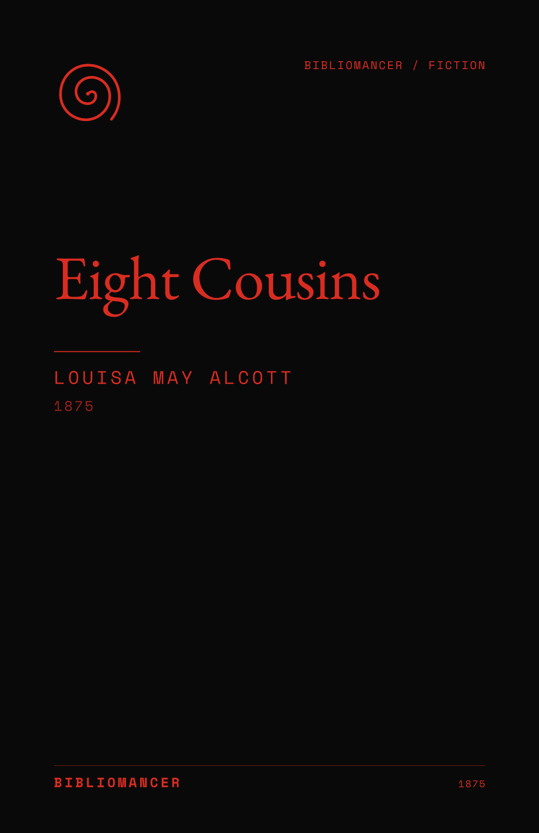 Eight Cousins by Louisa May Alcott — Bibliomancer edition cover