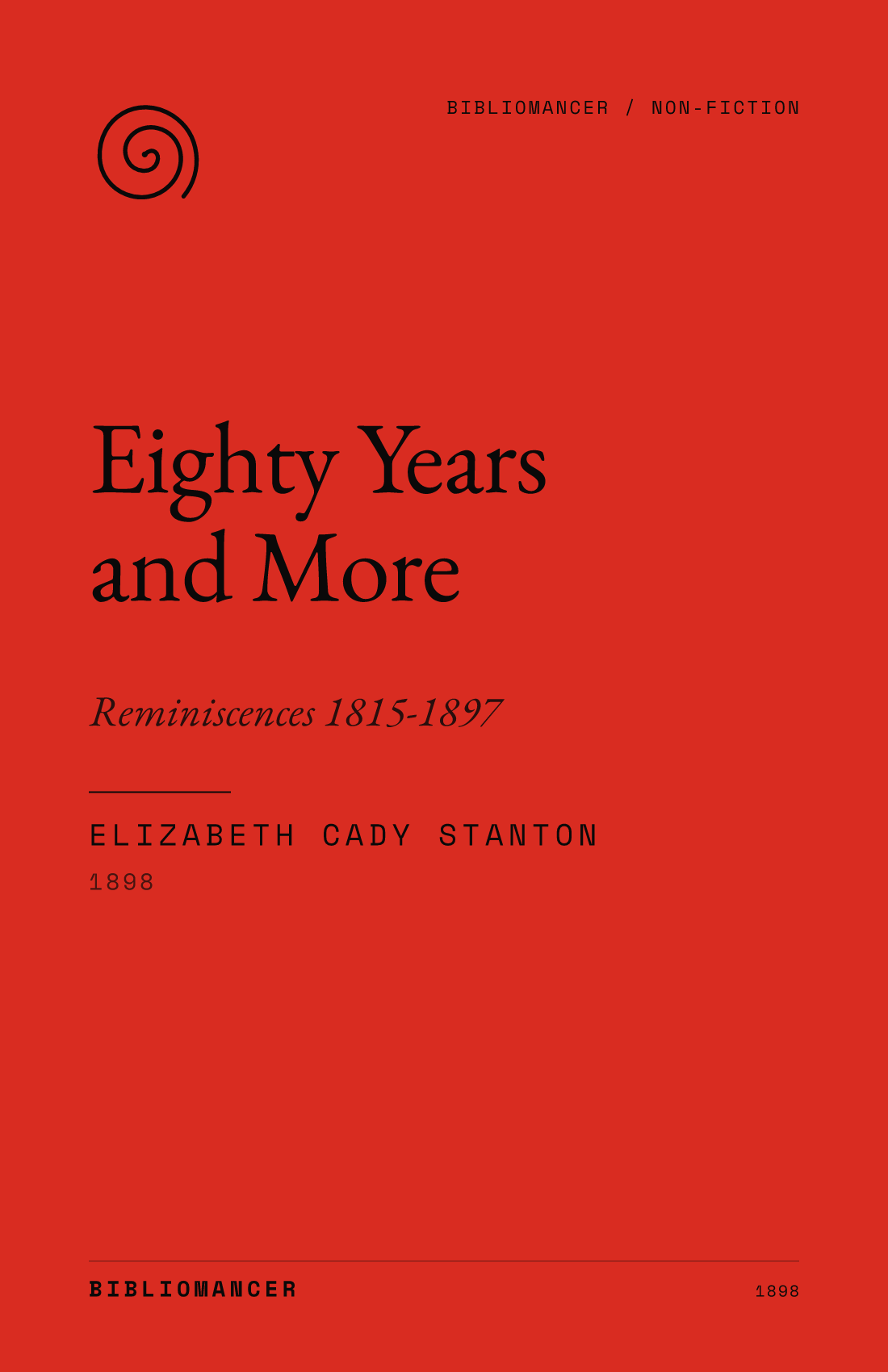 Eighty Years and More by Elizabeth Cady Stanton — Bibliomancer edition cover