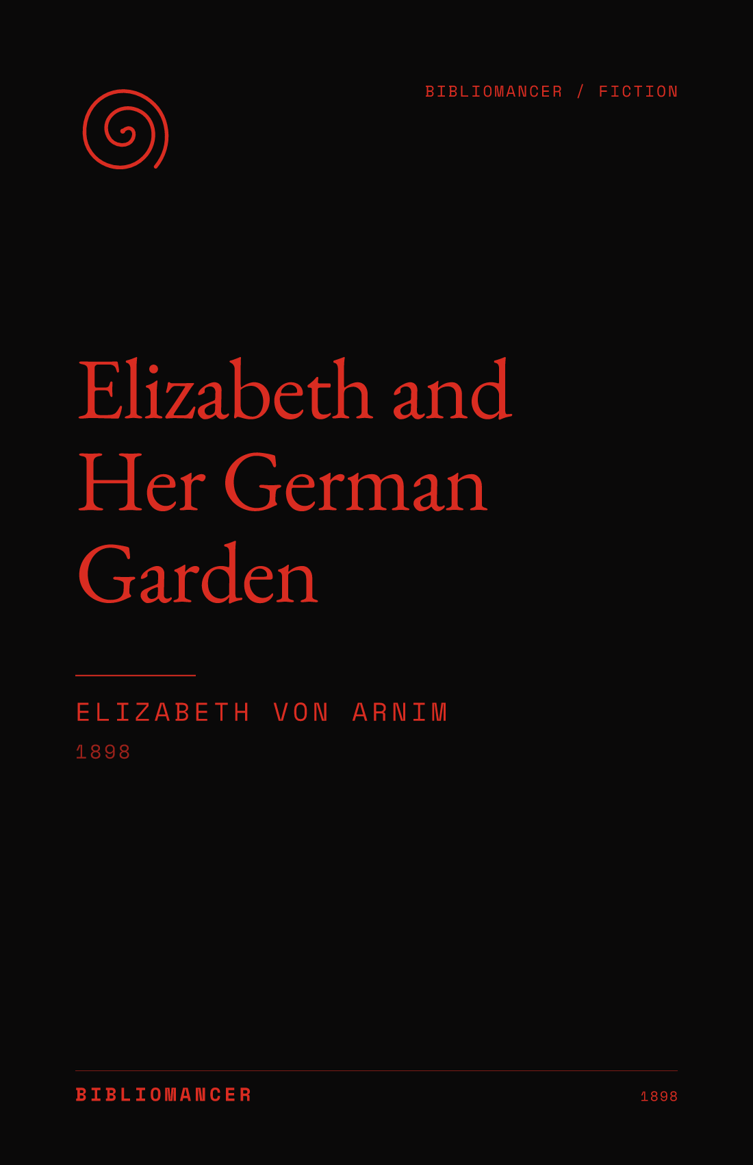 Elizabeth and Her German Garden by Elizabeth Von Arnim — Bibliomancer edition cover
