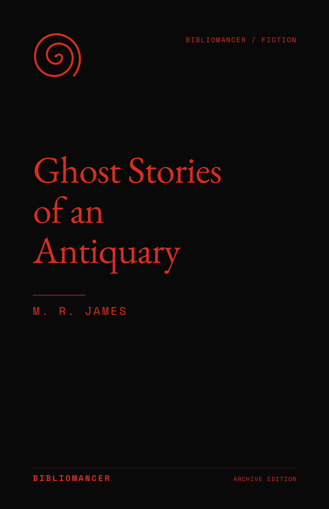 Ghost Stories of an Antiquary by M. R. James — Bibliomancer edition cover