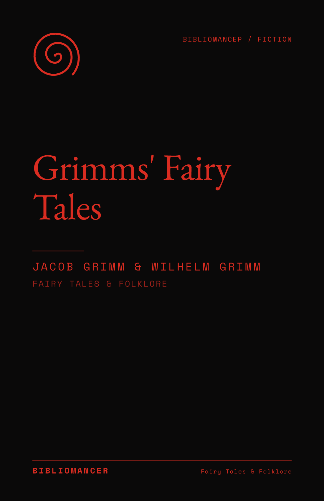 Grimms' Fairy Tales by Jacob Grimm, Wilhelm Grimm — Bibliomancer edition cover