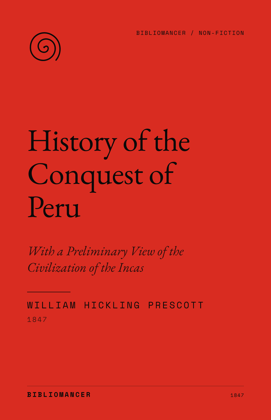 History of the Conquest of Peru by William Hickling Prescott — Bibliomancer edition cover