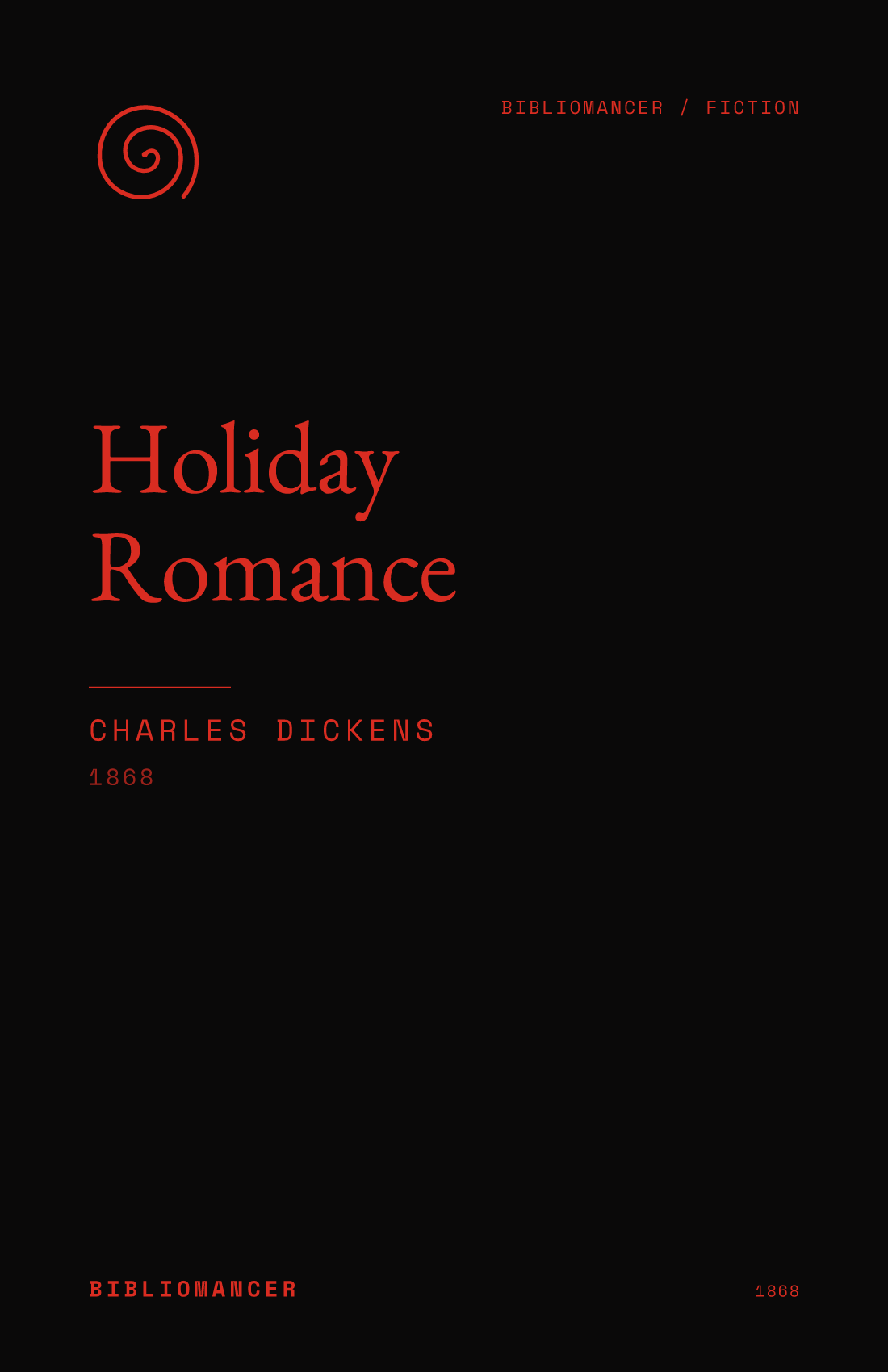 Holiday Romance by Charles Dickens — Bibliomancer edition cover
