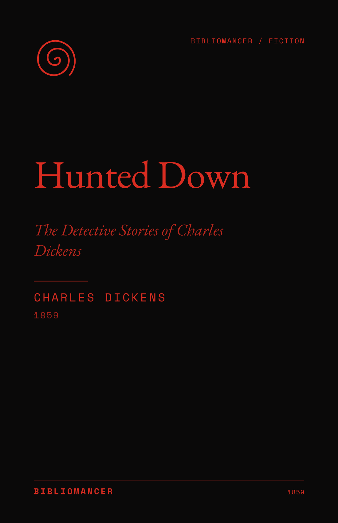 Hunted Down by Charles Dickens — Bibliomancer edition cover