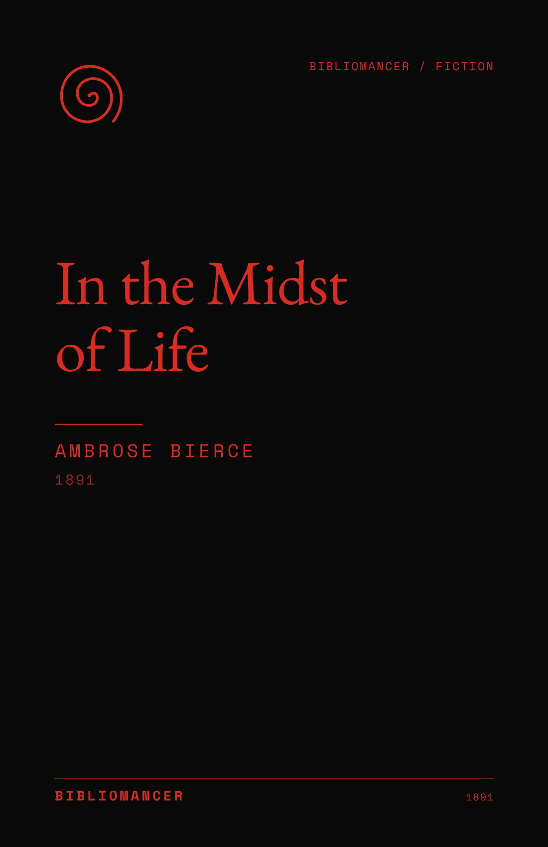 In the Midst of Life by Ambrose Bierce — Bibliomancer edition cover
