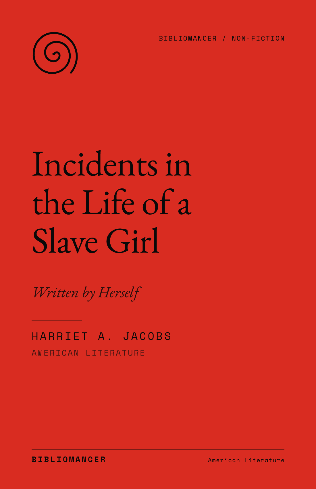Incidents in the Life of a Slave Girl by Harriet A. Jacobs — Bibliomancer edition cover