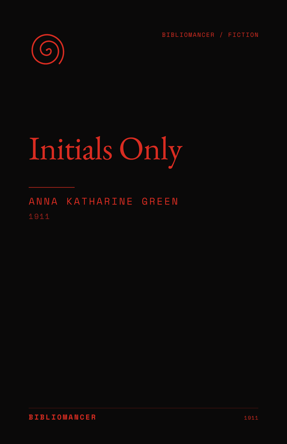 Initials Only by Anna Katharine Green — Bibliomancer edition cover