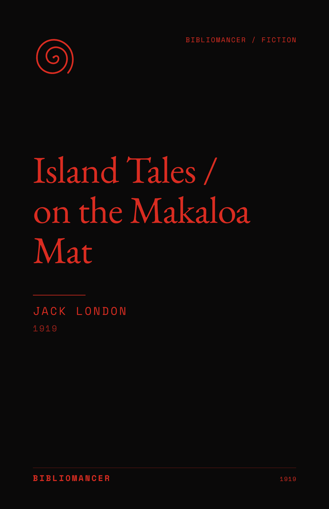 Island Tales / on the Makaloa Mat by Jack London — Bibliomancer edition cover