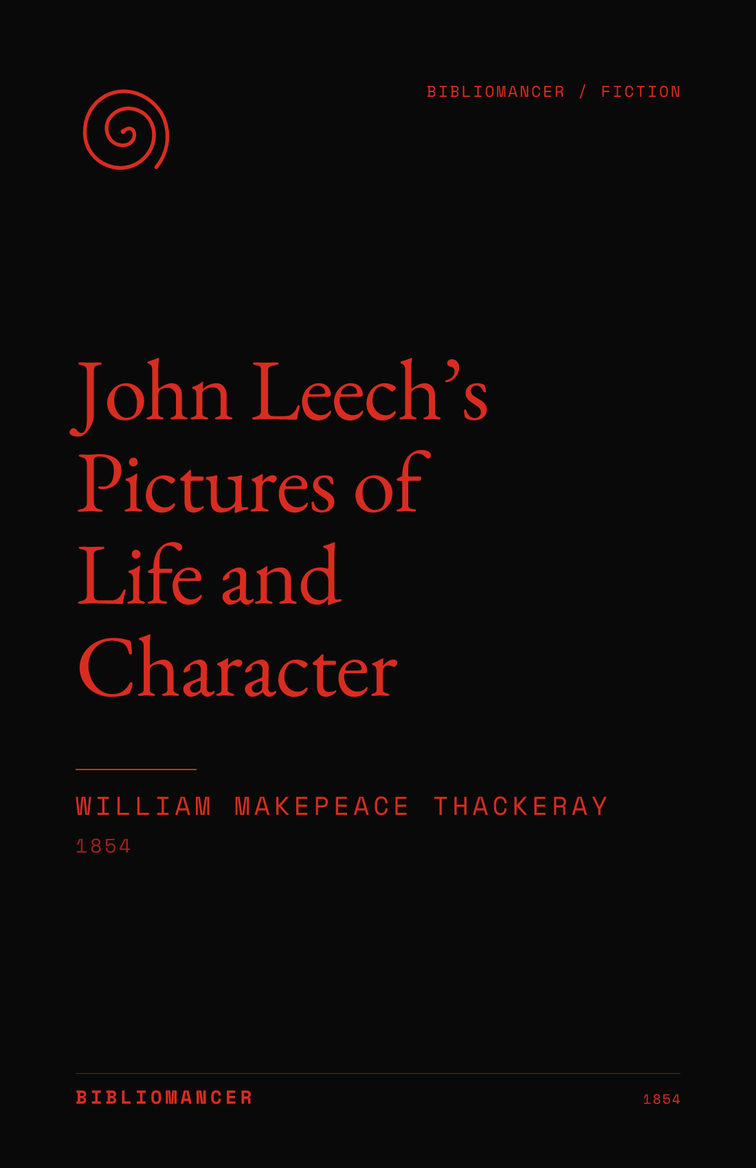 John Leech’s Pictures of Life and Character by William Makepeace Thackeray — Bibliomancer edition cover