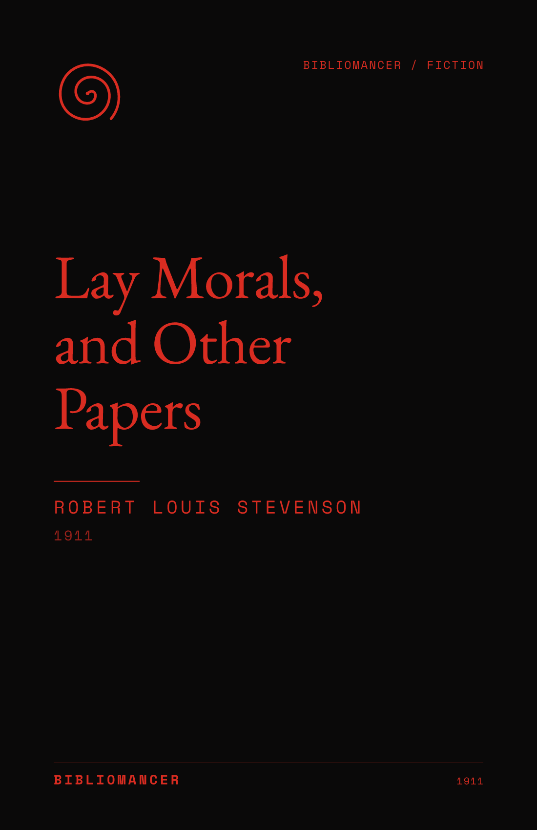 Lay Morals, and Other Papers by Robert Louis Stevenson — Bibliomancer edition cover