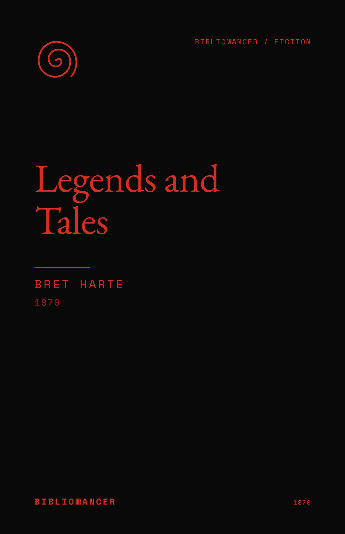 Legends and Tales by Bret Harte — Bibliomancer edition cover