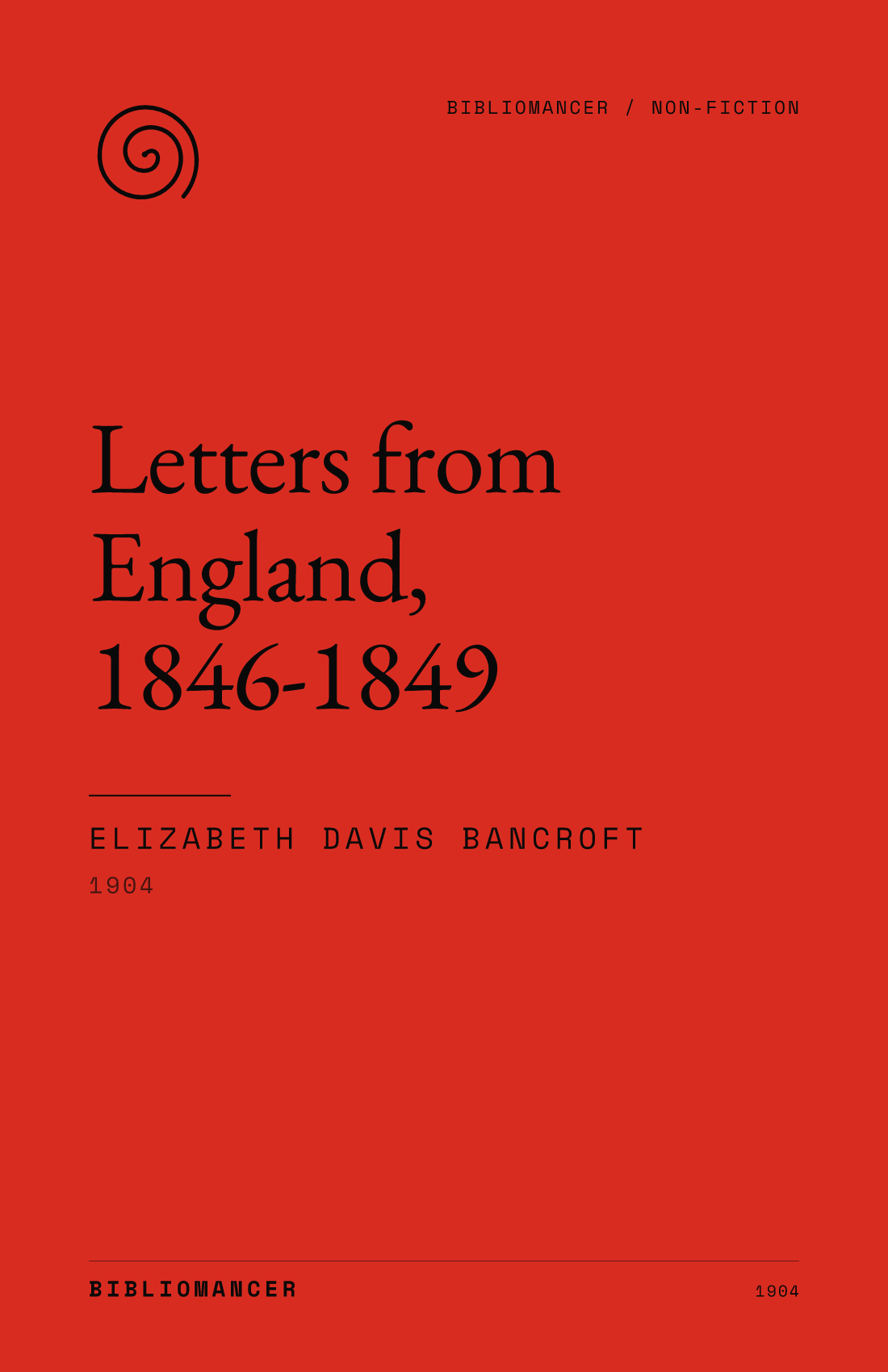 Letters from England, 1846-1849 by Elizabeth Davis Bancroft — Bibliomancer edition cover
