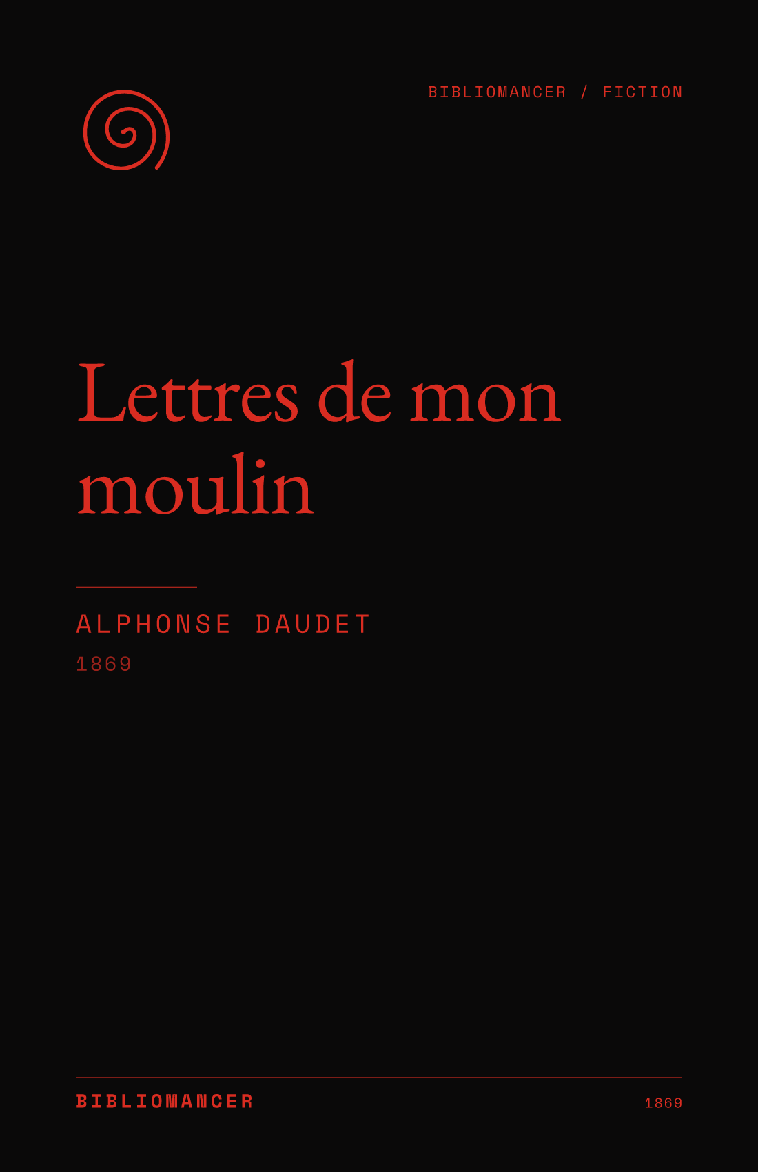 Lettres de mon moulin by Alphonse Daudet — Bibliomancer edition cover