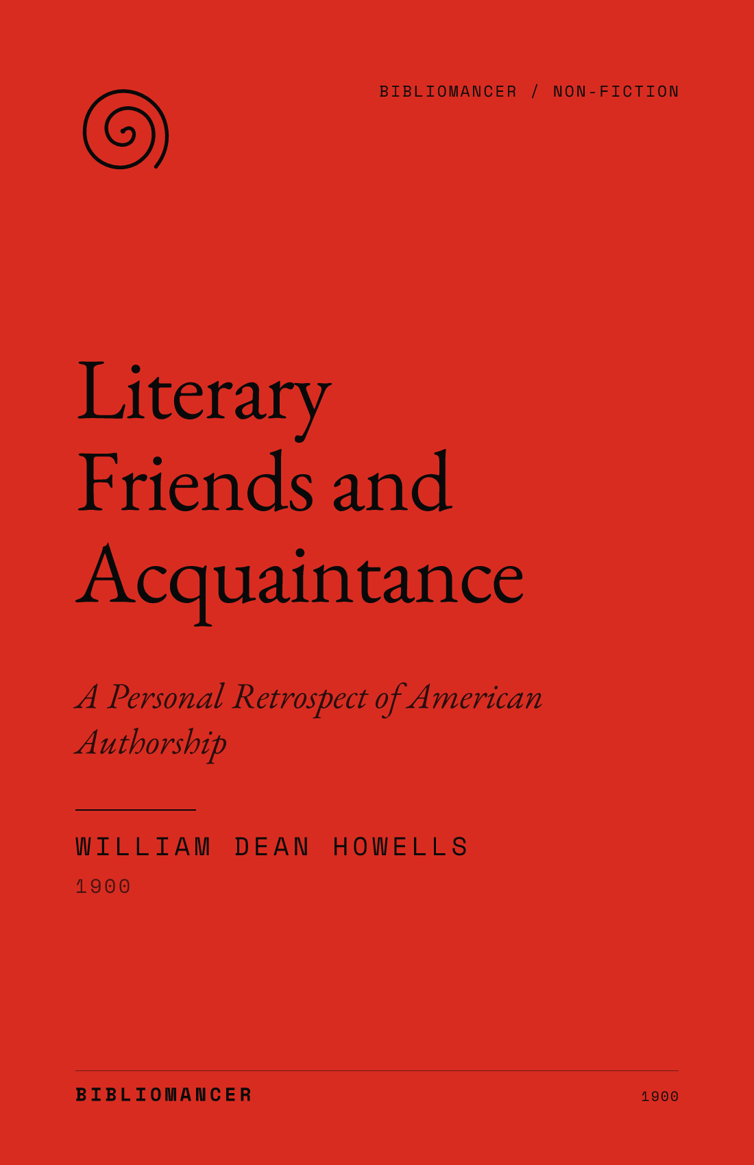Literary Friends and Acquaintance by William Dean Howells — Bibliomancer edition cover