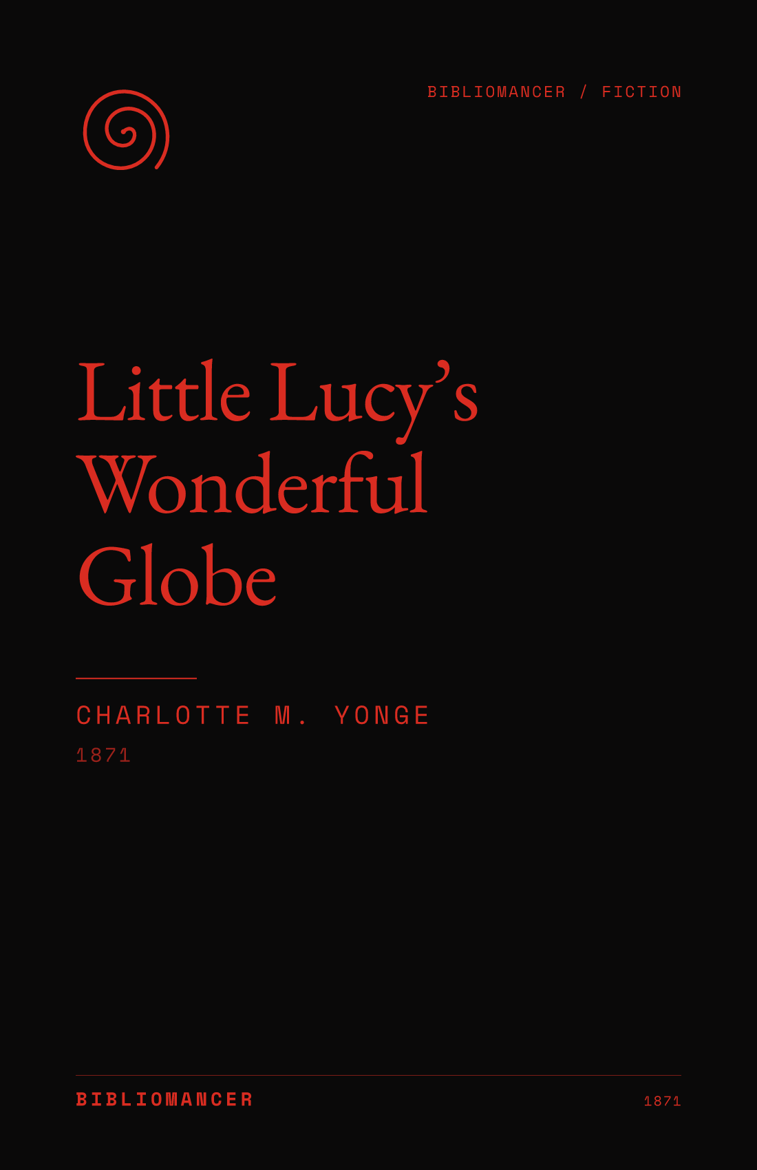 Little Lucy’s Wonderful Globe by Charlotte M. Yonge — Bibliomancer edition cover
