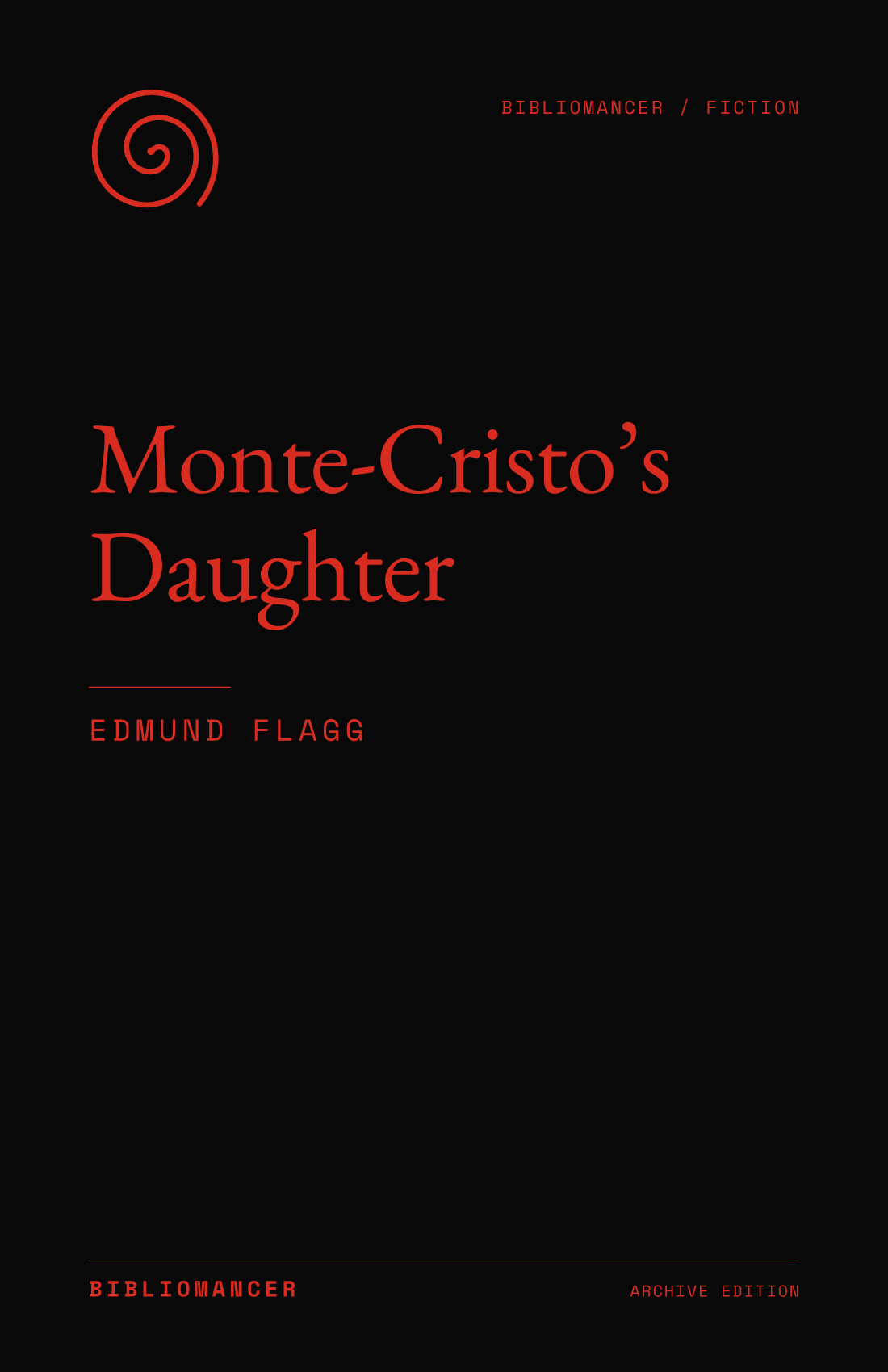 Monte-Cristo’s Daughter by Edmund Flagg — Bibliomancer edition cover