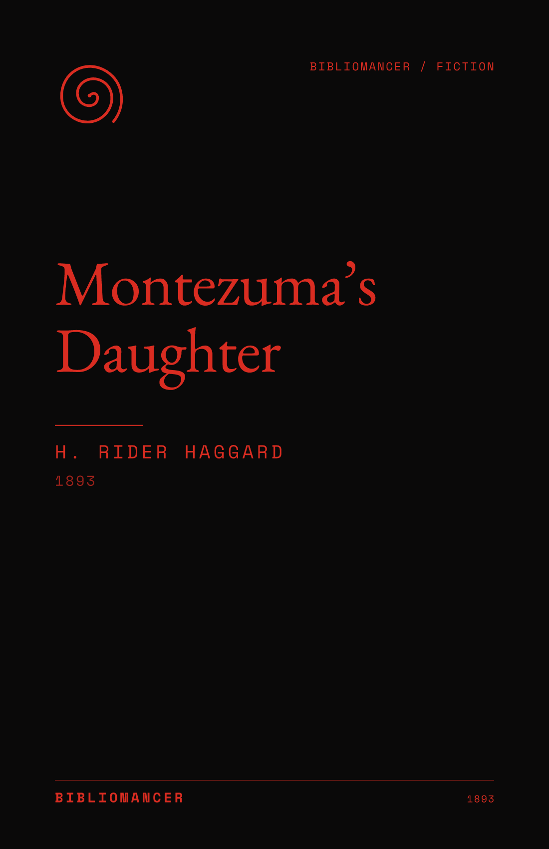 Montezuma’s Daughter by H. Rider Haggard — Bibliomancer edition cover