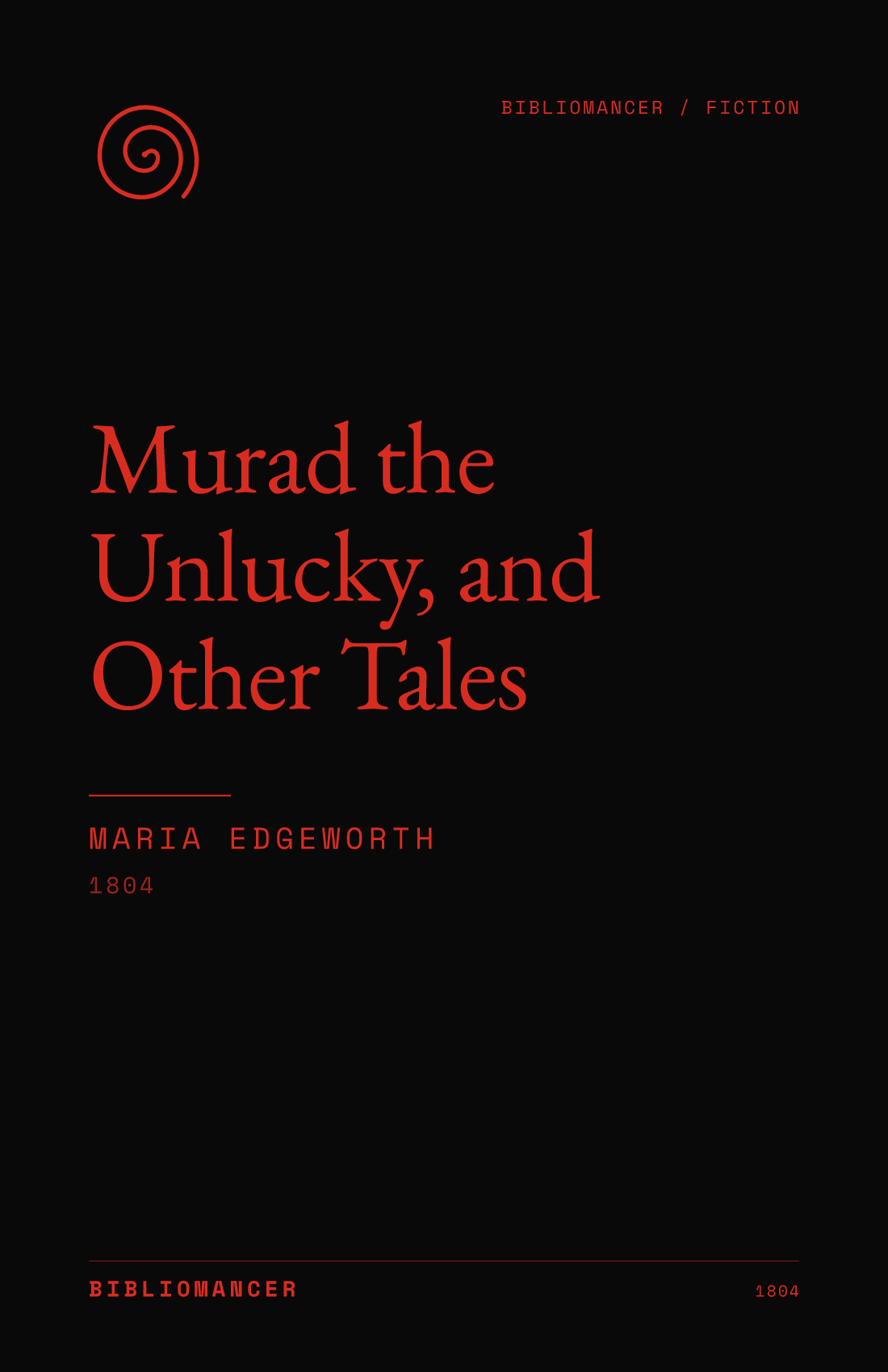 Murad the Unlucky, and Other Tales by Maria Edgeworth — Bibliomancer edition cover
