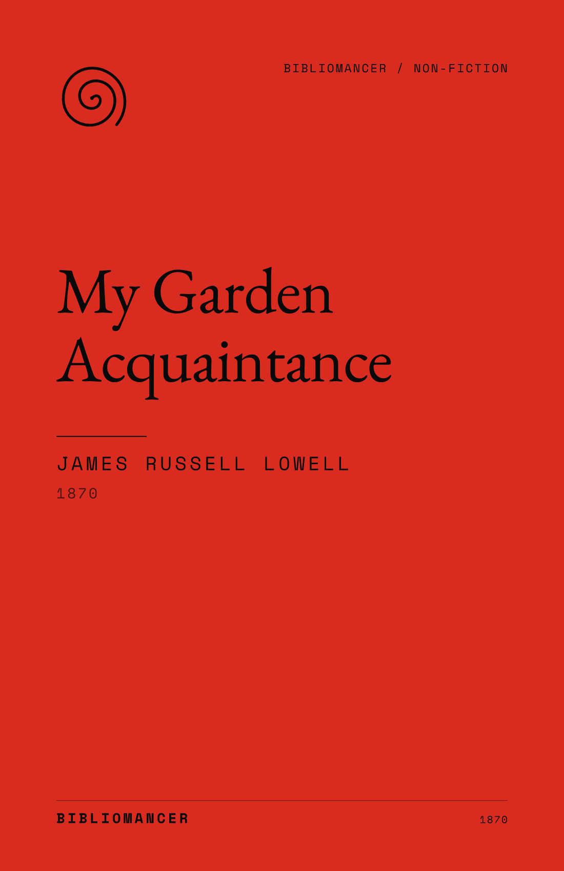 My Garden Acquaintance by James Russell Lowell — Bibliomancer edition cover