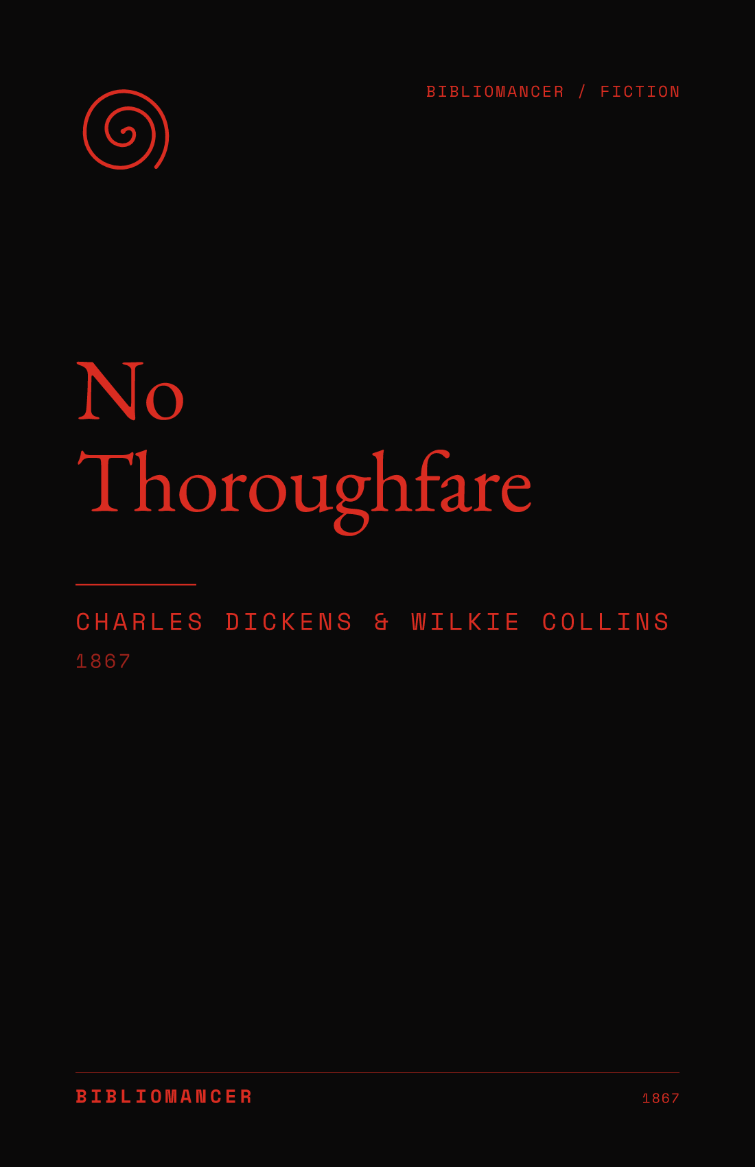 No Thoroughfare by Charles Dickens, Wilkie Collins — Bibliomancer edition cover
