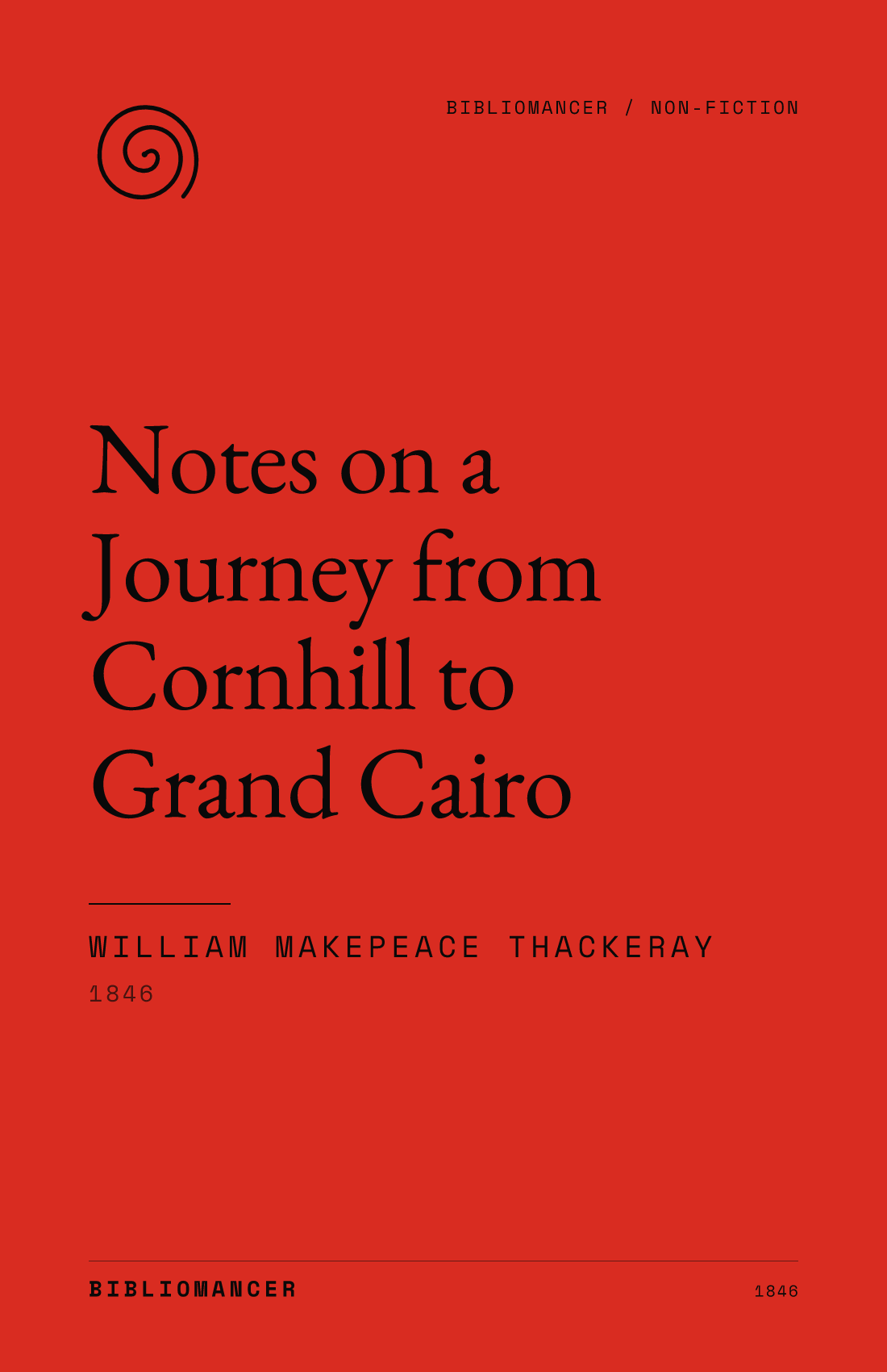 Notes on a Journey from Cornhill to Grand Cairo by William Makepeace Thackeray — Bibliomancer edition cover