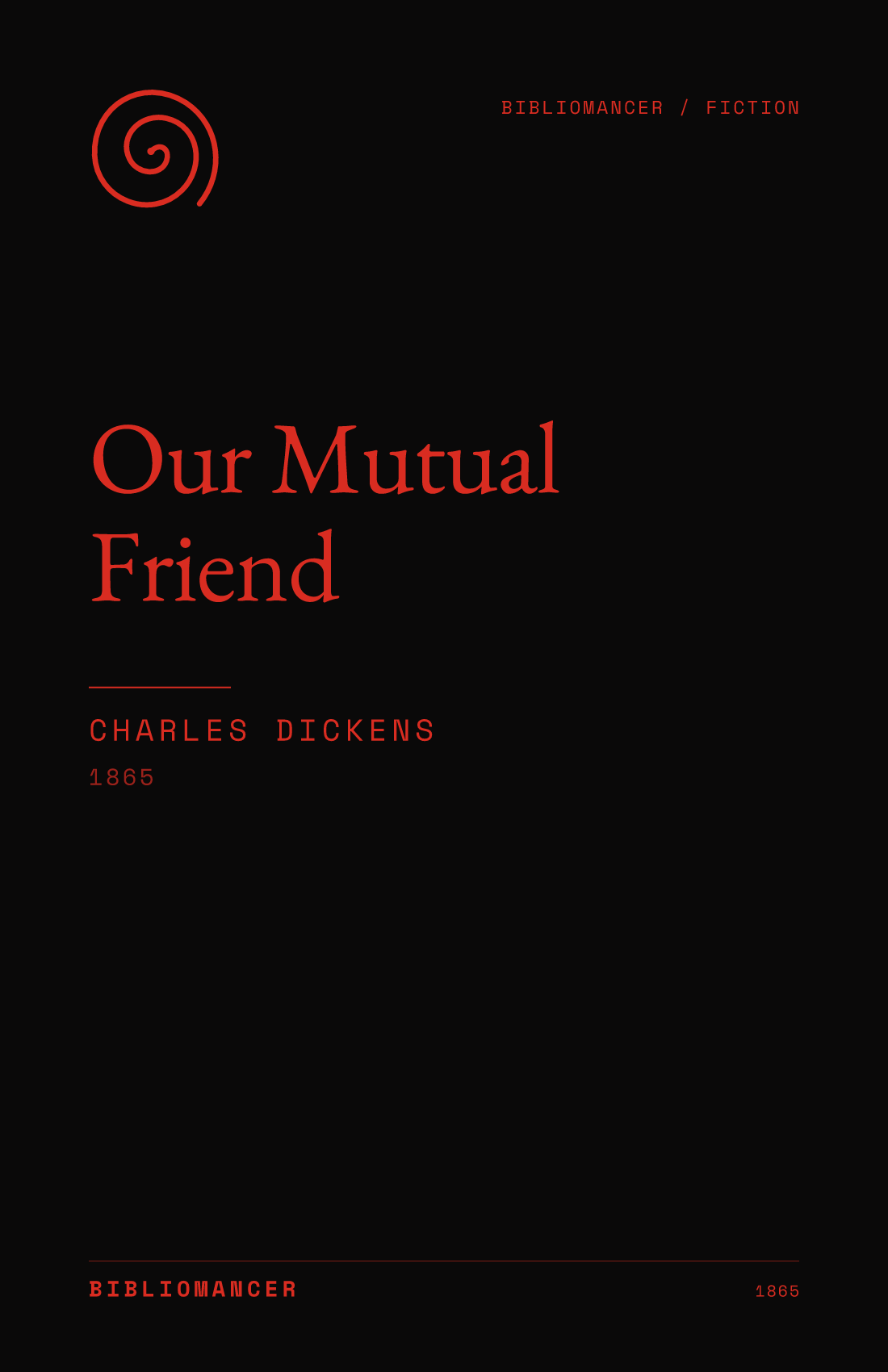 Our Mutual Friend by Charles Dickens — Bibliomancer edition cover
