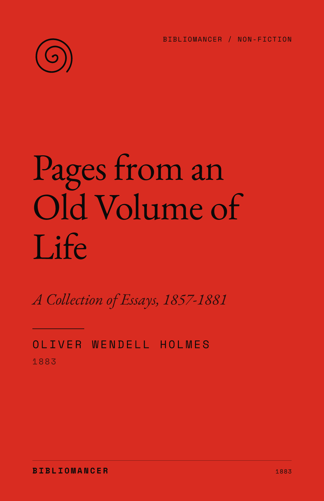 Pages from an Old Volume of Life by Oliver Wendell Holmes — Bibliomancer edition cover