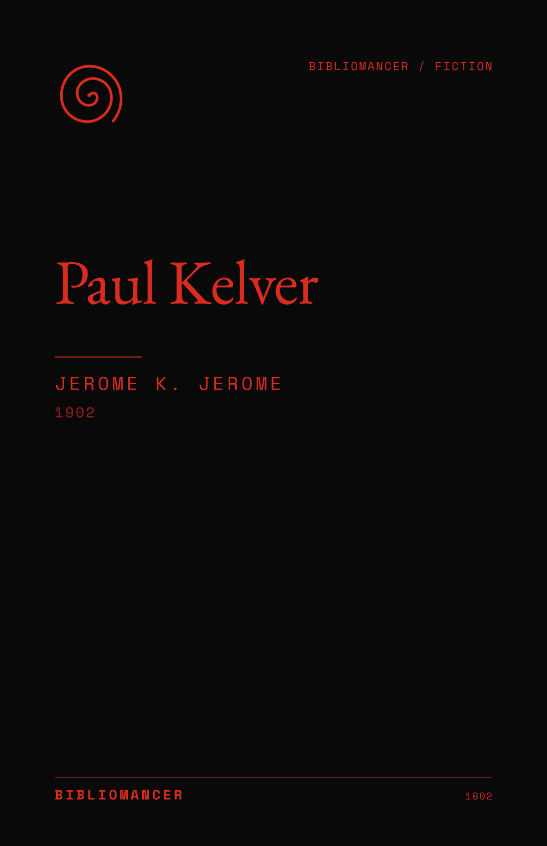 Paul Kelver by Jerome K. Jerome — Bibliomancer edition cover
