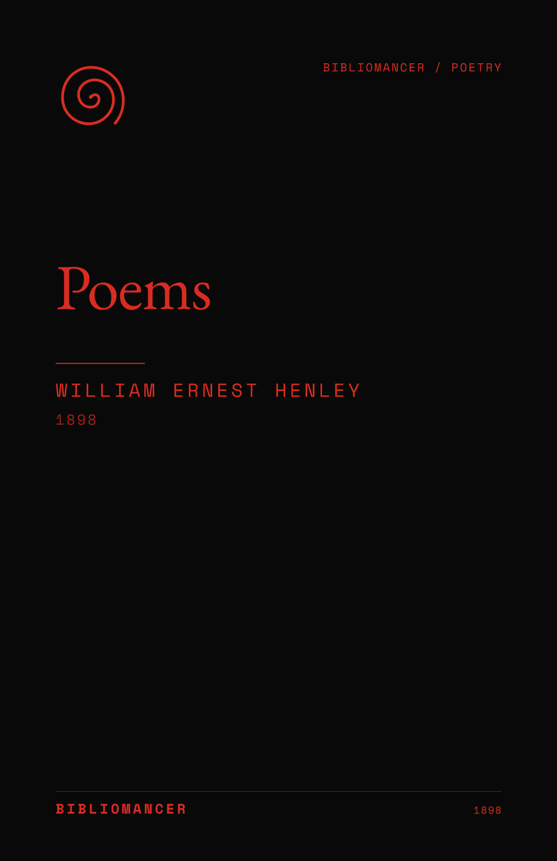 Poems by William Ernest Henley — Bibliomancer edition cover