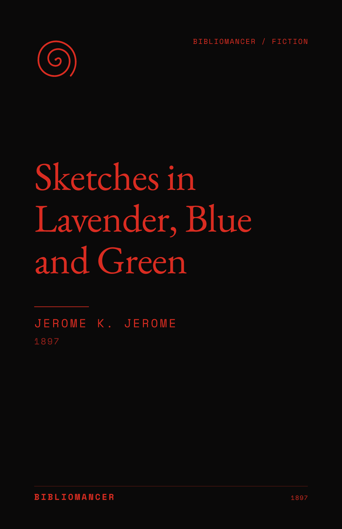 Sketches in Lavender, Blue and Green by Jerome K. Jerome — Bibliomancer edition cover