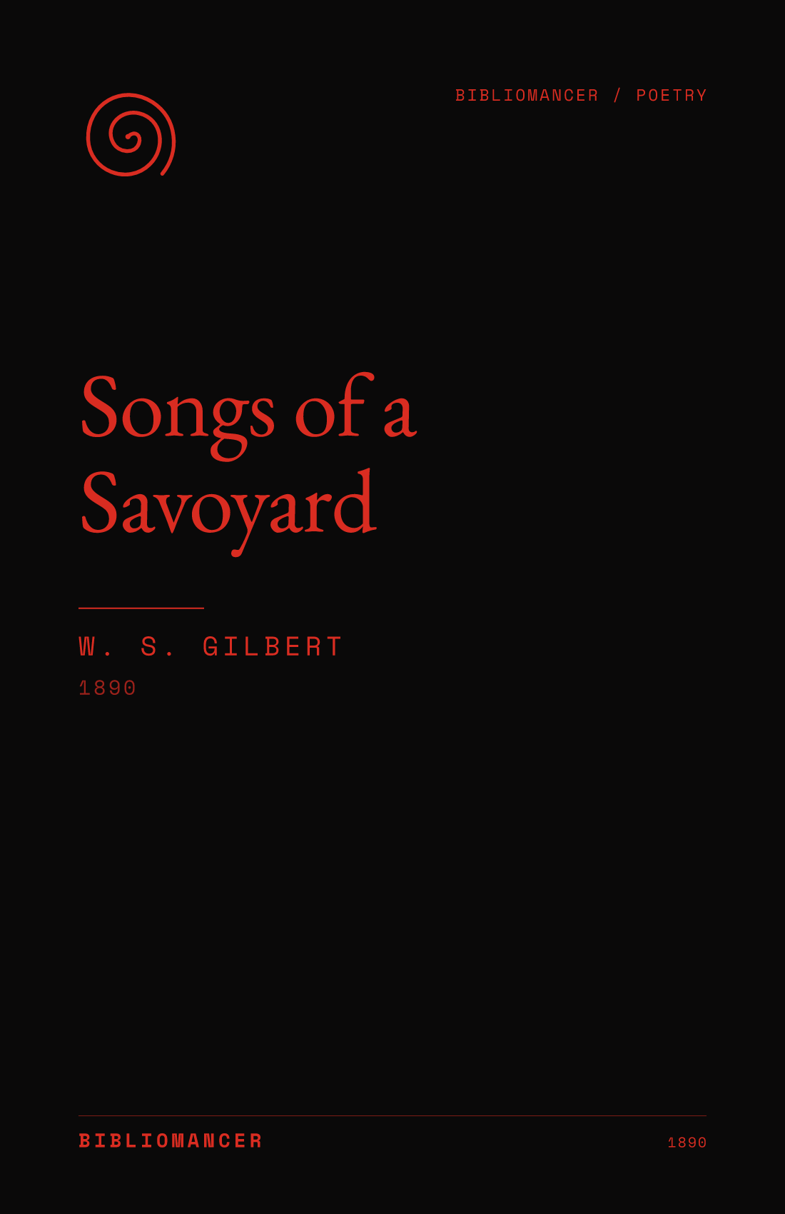 Songs of a Savoyard by W. S. Gilbert — Bibliomancer edition cover