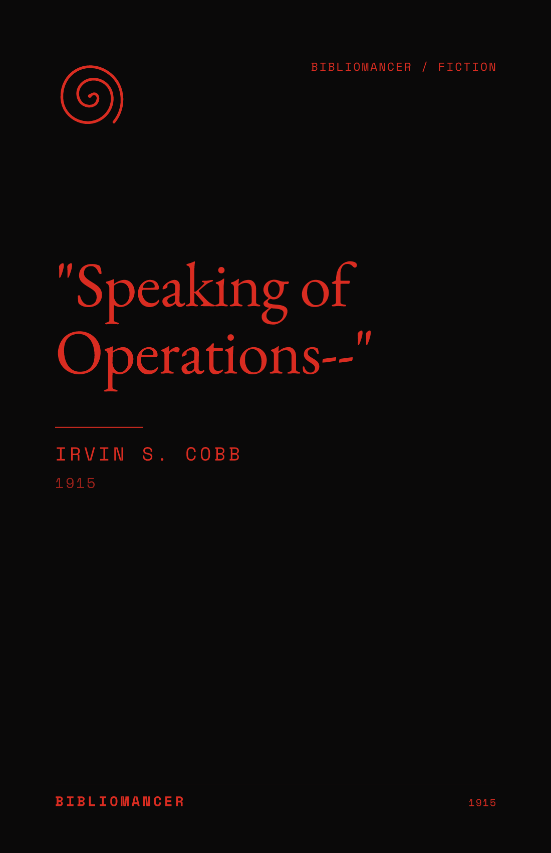 "Speaking of Operations--" by Irvin S. Cobb — Bibliomancer edition cover