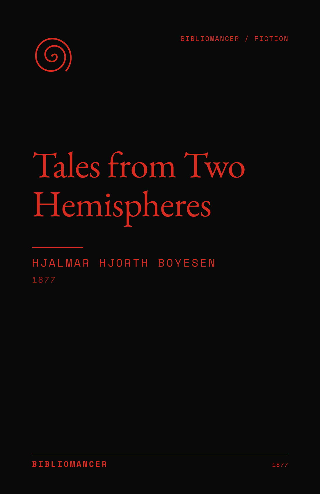 Tales from Two Hemispheres by Hjalmar Hjorth Boyesen — Bibliomancer edition cover