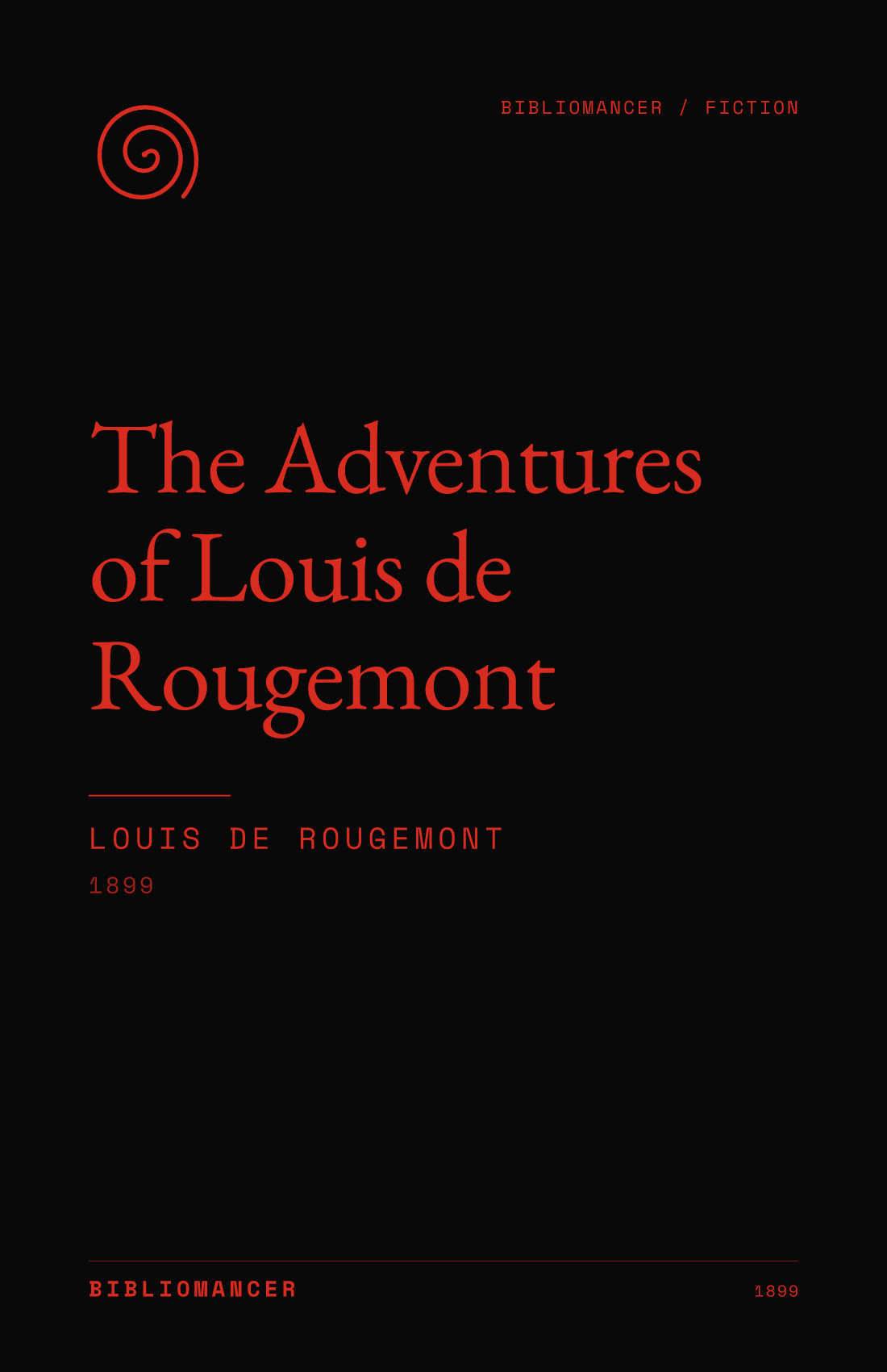 The Adventures of Louis de Rougemont by Louis de Rougemont — Bibliomancer edition cover