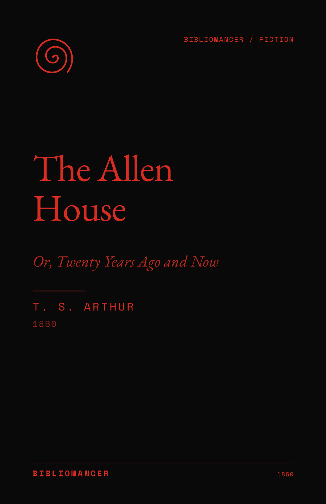 The Allen House by T. S. Arthur — Bibliomancer edition cover