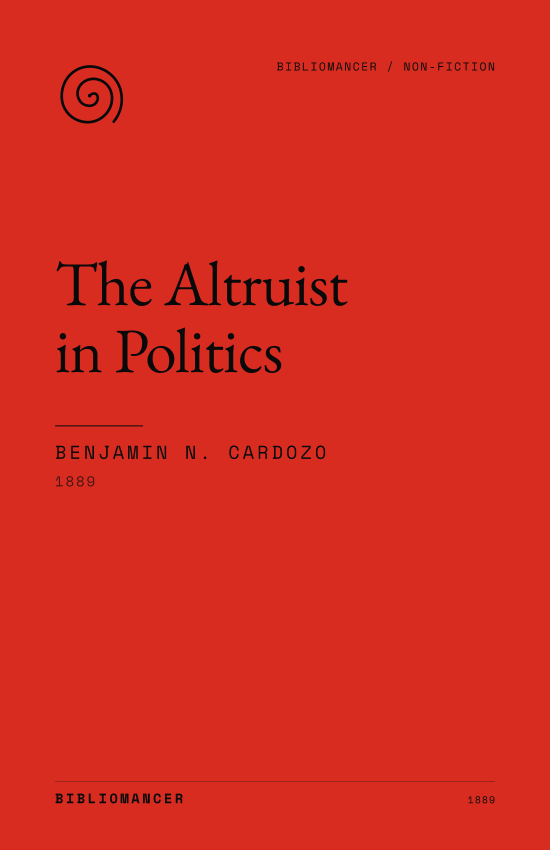 The Altruist in Politics by Benjamin N. Cardozo — Bibliomancer edition cover
