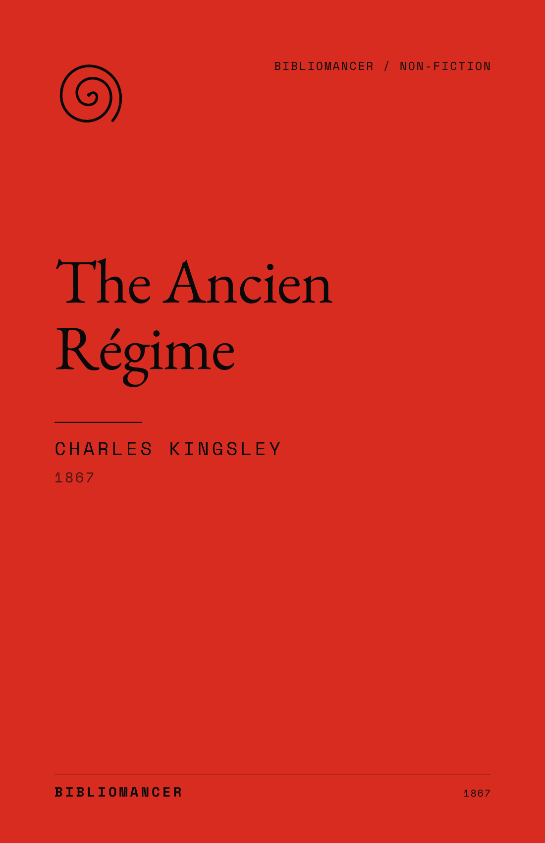 The Ancien Régime by Charles Kingsley — Bibliomancer edition cover